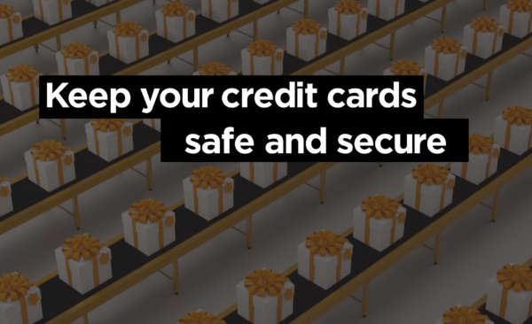 Keep Your Credit Cards Secure