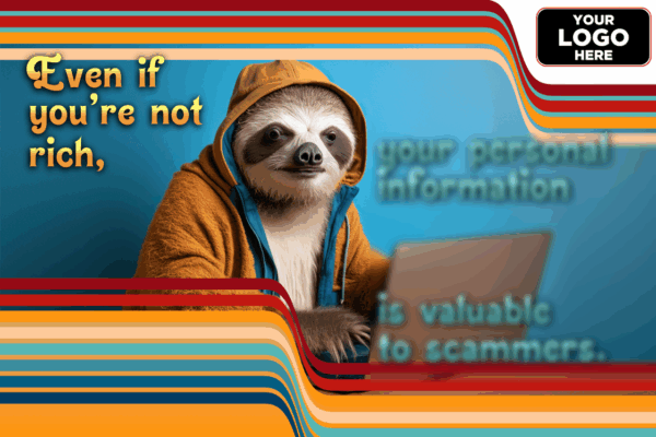 sloth stating that your personal information is valuable to scammers