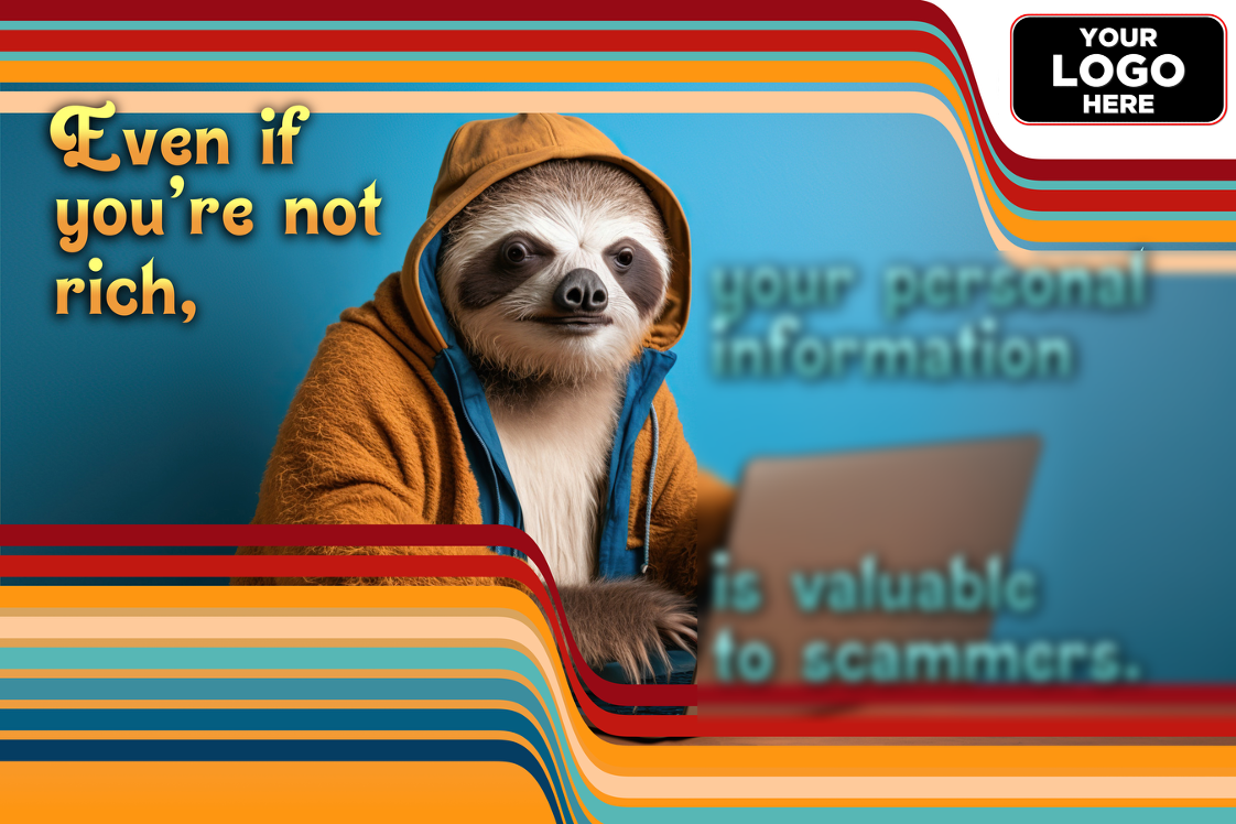 sloth stating that your personal information is valuable to scammers
