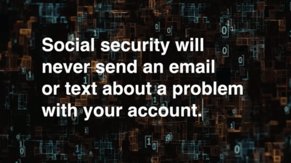 Social Security will never send out an email or text about a problem with your account