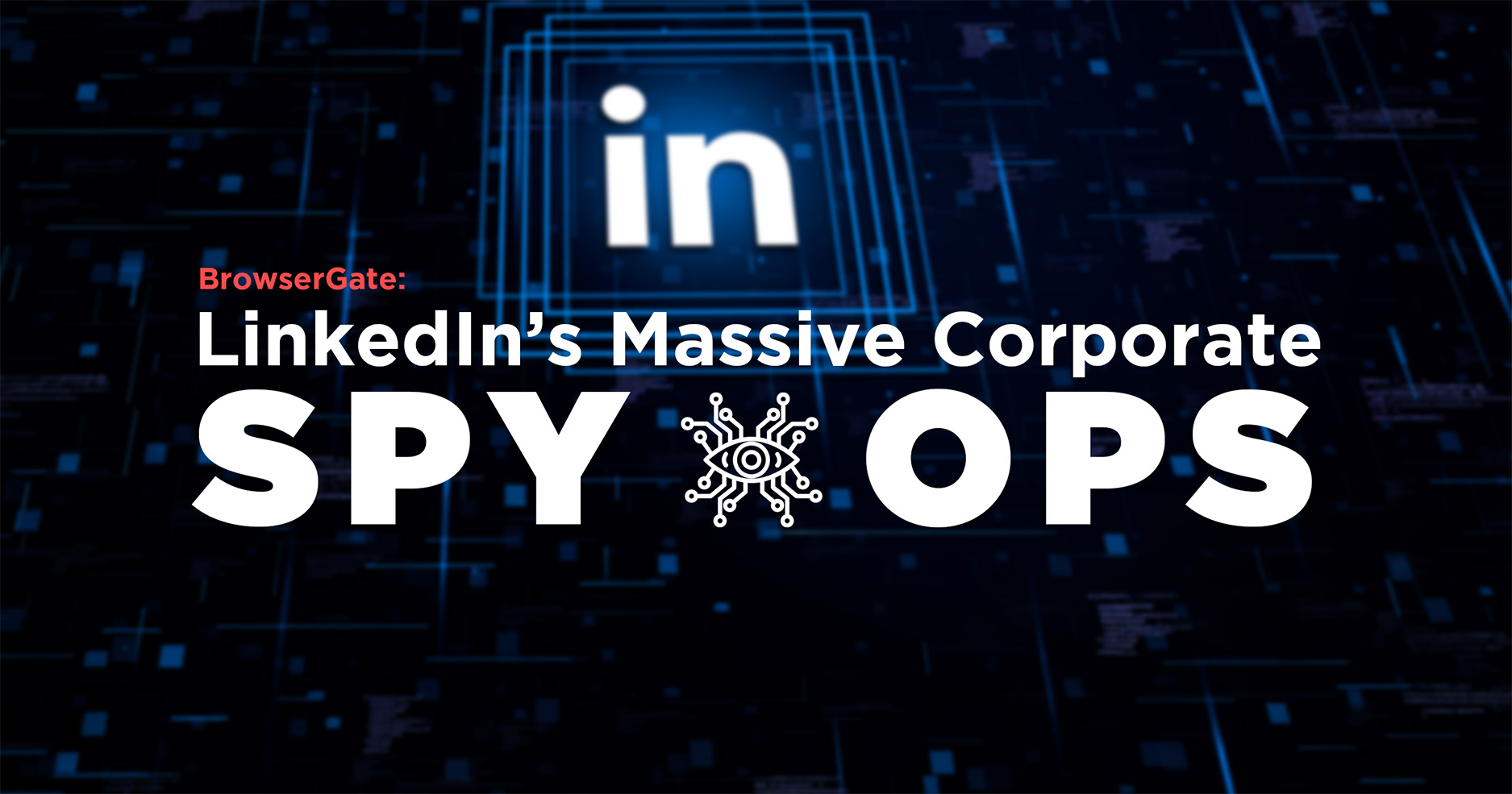 LinkedIn browser gate data privacy